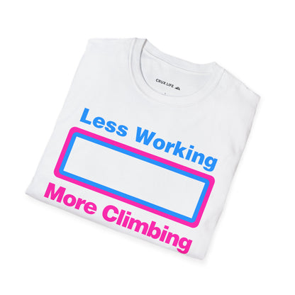 Less Working More Climbing