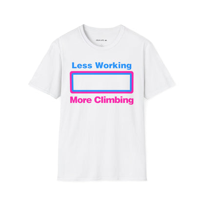 Less Working More Climbing